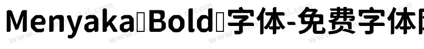 Menyaka Bold 字体字体转换